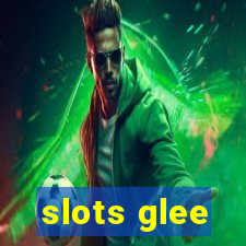 slots glee